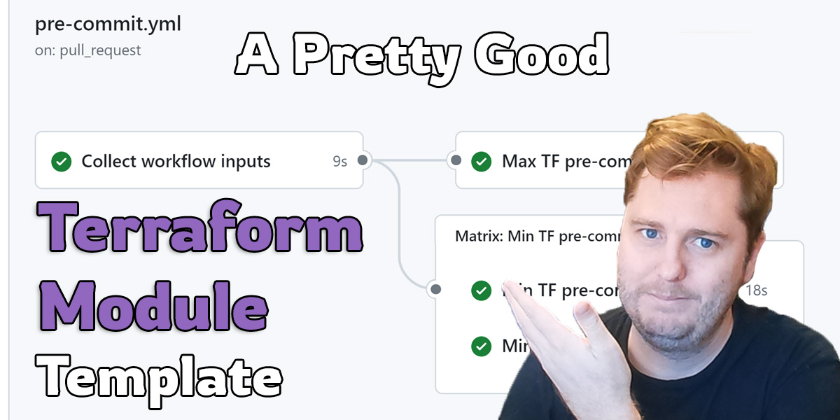 A Pretty Good Terraform Module Template