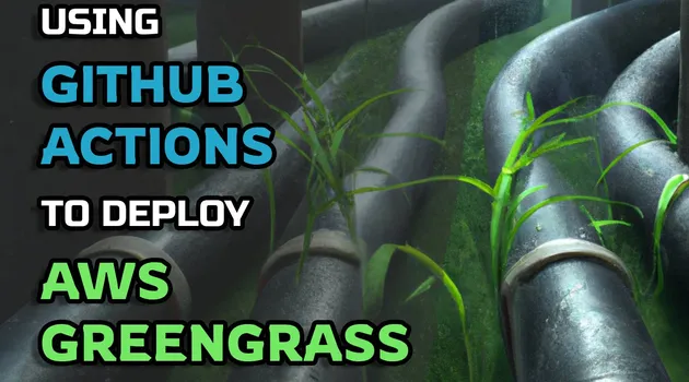 Using GitHub Actions for Greengrass v2 Continuous Deployment