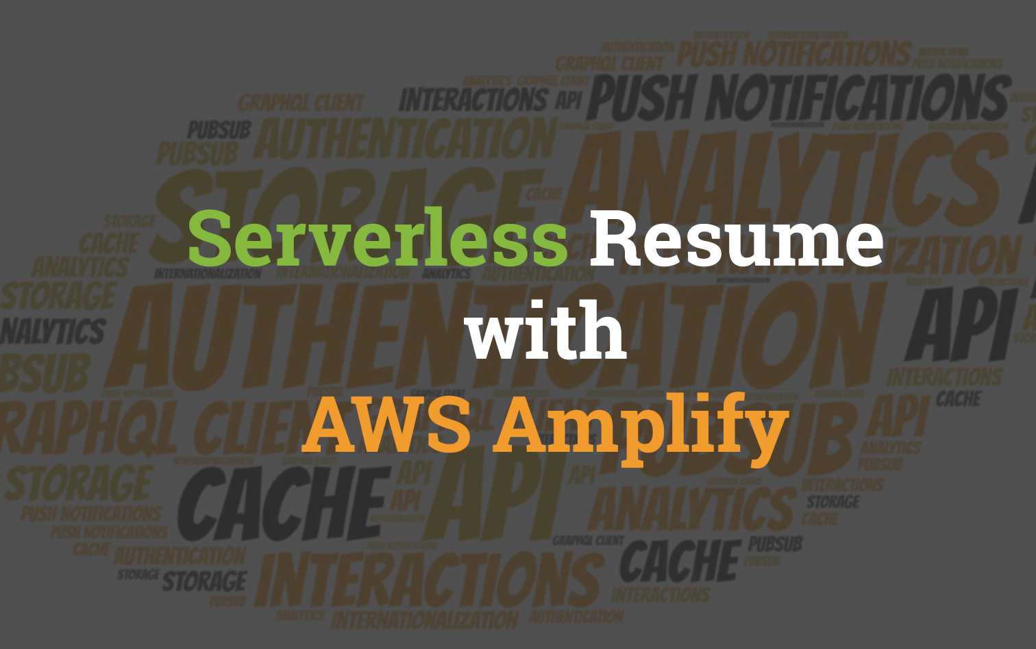 Building a Serverless Resume with AWS Amplify