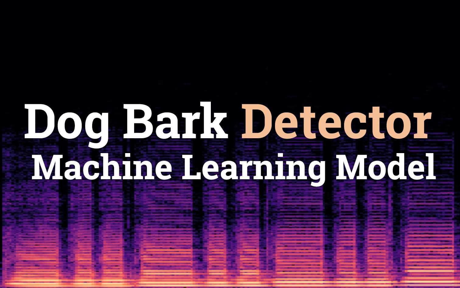 Dog Bark Detector - Machine Learning Model