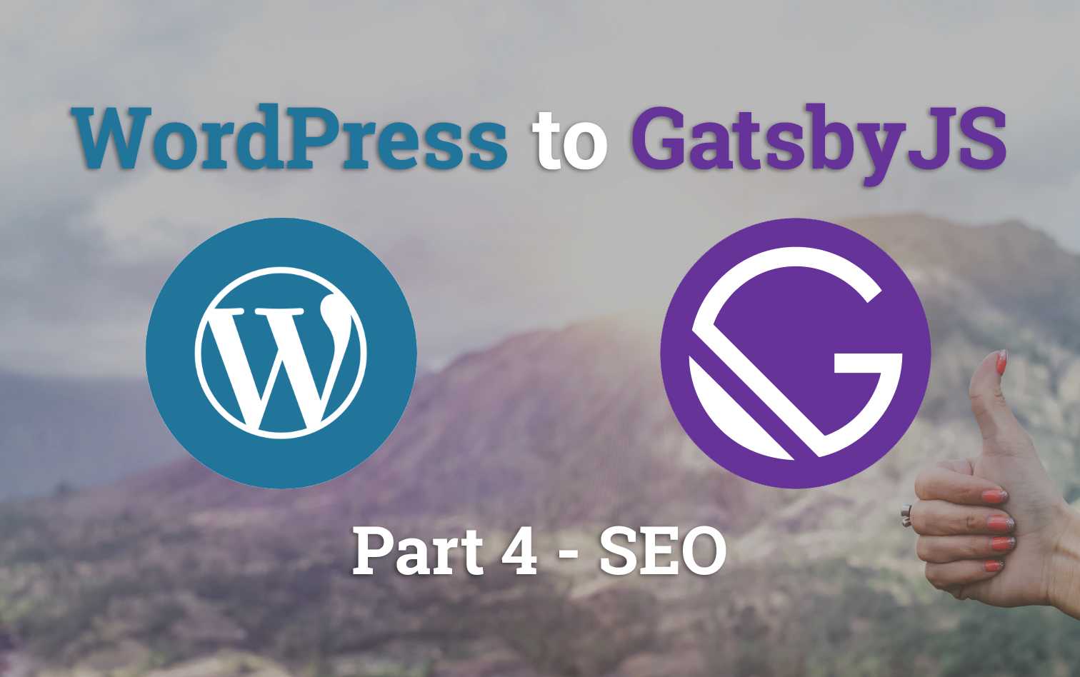 Migrating WordPress to GatsbyJS - Search Engine Optimization