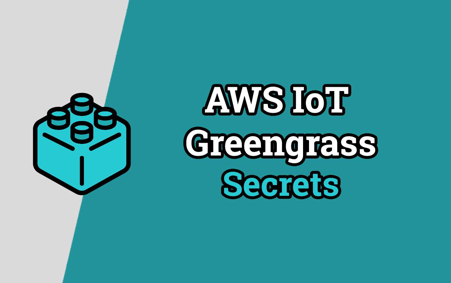 AWS IoT Greengrass - Secrets