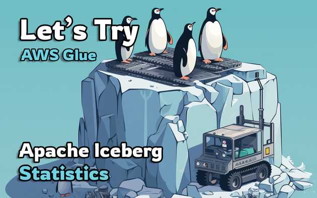 Let's Try - AWS Glue Apache Iceberg Statistics