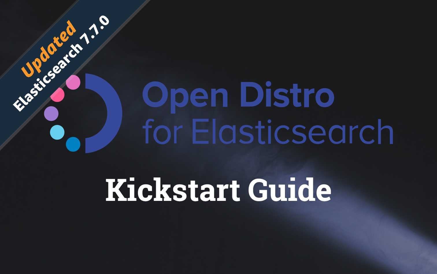 Open Distro for Elasticsearch Kickstart guide