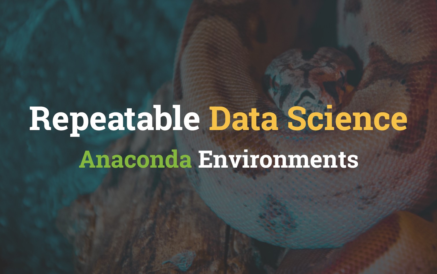Repeatable Data Science - Anaconda Environments