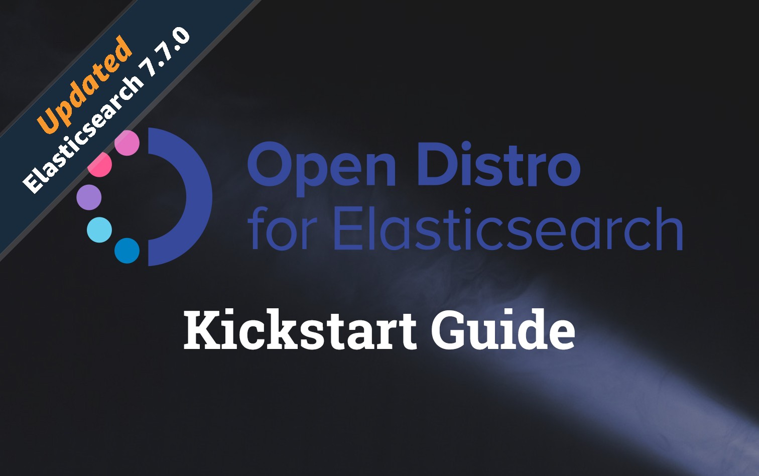 Open Distro for Elasticsearch Kickstart guide