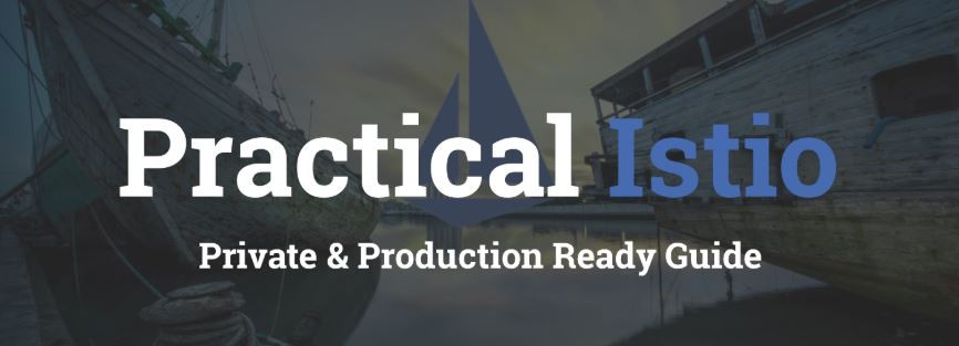 Practical Istio Guide